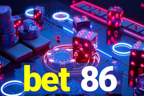 bet 86